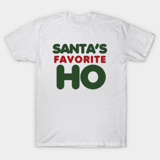 Santas favorite HO ho ho T-Shirt